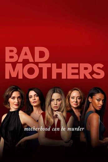 مسلسل Bad Mothers  الموسم الاول