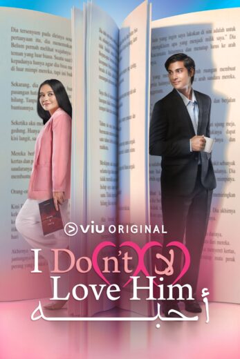 مسلسل I Dont Love Him مترجم الموسم 1