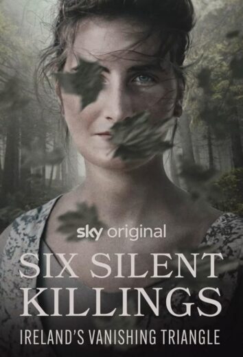 مسلسل Six Silent Killings Irelands Vanishing Triangle مترجم الموسم 1