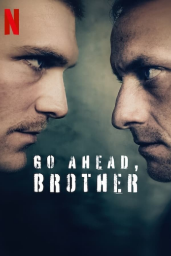 مسلسل Go Ahead Brother مترجم الموسم 1