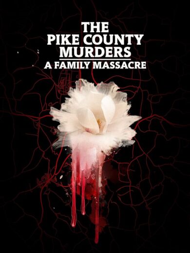 مسلسل The Pike County Murders A Family Massacre مترجم الموسم 1