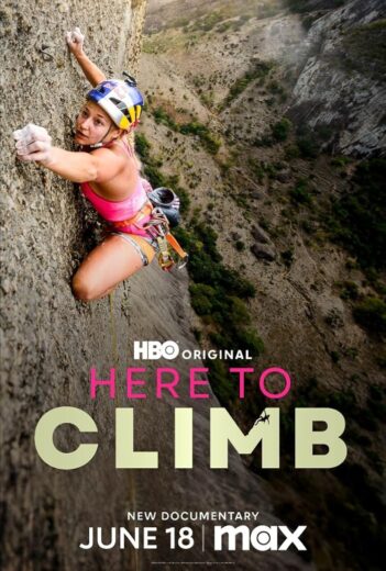 فيلم Here to Climb 2024 مترجم اون لاين