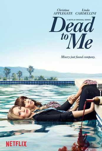 مسلسل Dead to Me مترجم الموسم 1