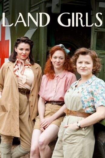 مسلسل Land Girls مترجم الموسم 2